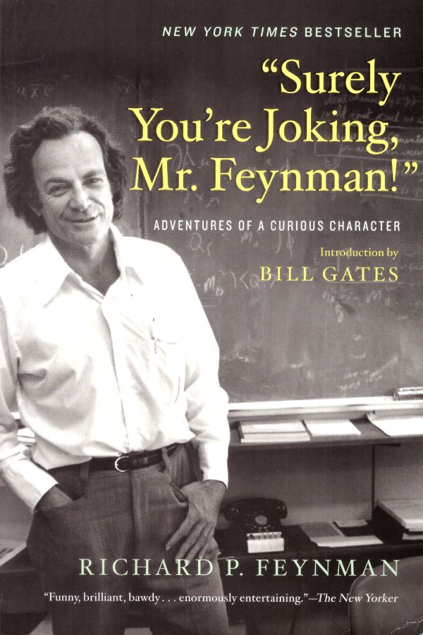 Surely Your're Joking, Mr. Feynman!